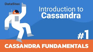 01  Intro to Cassandra  Cassandra Fundamentals [upl. by Sidra]