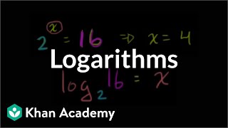 Logarithms  Logarithms  Algebra II  Khan Academy [upl. by Candace]