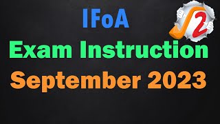 IFoA Exam Instructions September 2023 [upl. by Errehs]