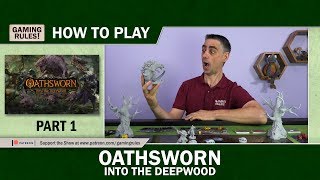 Oathsworn Into the Deepwood  How to Play  Part 1 The Campaign [upl. by Krystal401]