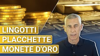 Tipologie di ORO in quale é meglio investire [upl. by Aneeled]