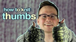 Knitting Thumbs and Fingers How to Knit Thumbs for Mittens [upl. by Robma]