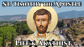 St Timothy the Apostle  Life amp Akathist [upl. by Cyrano]