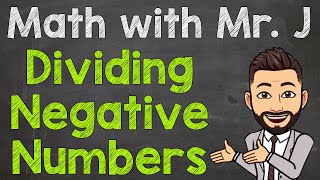 How to Divide Negative Numbers  Dividing Negative Numbers Made Easy [upl. by Rhoades]