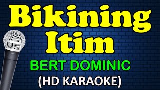 BIKINING ITIM  Bert Dominic HD Karaoke [upl. by Trever]