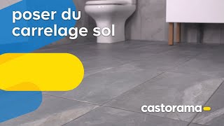 Comment poser du carrelage sol  Castorama [upl. by Ahcropal]