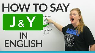 How to pronounce J amp Y in English [upl. by Laehcim417]