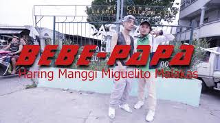 Haring Manggi  BEBE PAPA Official Music Video [upl. by Roanna]