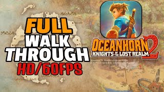 Oceanhorn 2 Knights of the Lost Realm  Full Walkthrough HD60FPS [upl. by Neraa800]