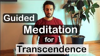 Guided Meditation for Transcendence Transcendental Experience [upl. by Dennison]