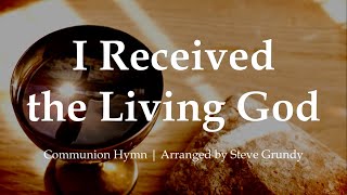 I Received the Living God  Eucharistic Song  Communion Hymn  Choir with Lyrics  Sunday 7pm Choir [upl. by Darrelle]