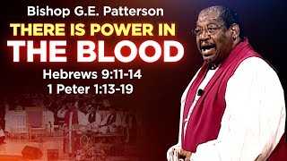 Bishop GE Patterson quot There is Power In The Blood quot SERMON [upl. by Sothena]