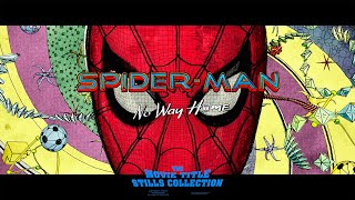 SpiderMan No Way Home 2021 title sequence [upl. by Nanreit]