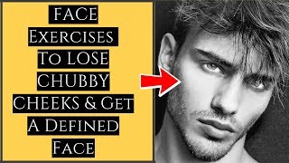 8 Best Face Exercises To LOSE CHUBBY CHEEKS Men Get A Defined Face  Exercises To Get TIGHTEN CHIN [upl. by Noslen947]