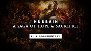 The Story of Hussain  Battle of Karbala  FULL DOCUMENTARY [upl. by Llenrahs]