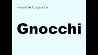 Korrekte Aussprache Gnocchi [upl. by Ariam519]