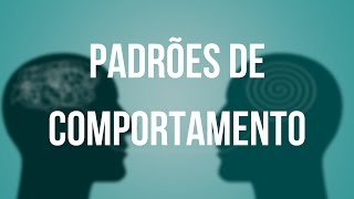 Padrões de Comportamento [upl. by Yasmeen]