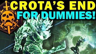 Destiny 2 CROTAS END RAID FOR DUMMIES  Complete Raid Guide amp Walkthrough [upl. by Oniuqa]