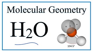 Water Molecular Geometry and Bond Angles [upl. by Glennon297]