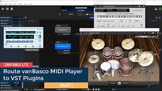Cantabile Lite  Part 1 Route vanBasco MIDI Player to VST Plugins [upl. by Ros]