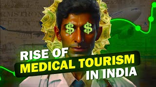 Why MEDICAL TOURISM is booming in India [upl. by Eugenio86]