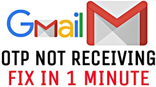 gmail otp not received  otp not coming on mobile  how to fix gmail not receiving emails [upl. by Martie]