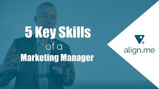 5 Key Skills of a Marketing Manager [upl. by Tohcnarf]