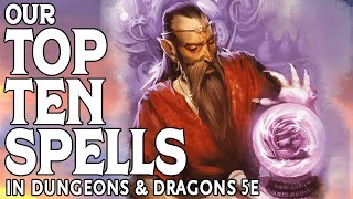 Our Top 10 Spells in Dungeons amp Dragons 5e [upl. by Fraser]