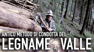 Antico metodo di condotta del legname a valle 2014  Speciale HD [upl. by Alvira]