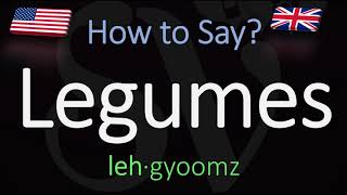 How to Pronounce Legumes CORRECTLY Meaning amp Pronunciation [upl. by Gale87]