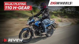 Bajaj Platina 110 HGear Review  Top speed Mileage Price amp More  ZigWheelscom [upl. by Lehcsreh]