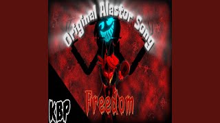 Freedom Alastor Song [upl. by Apps]