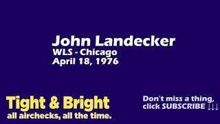 John quotRecordsquot Landecker  WLS Chicago  April 18 1976  Radio Aircheck [upl. by Einegue761]