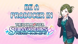 The Idolmaster Shiny Colors  Starter Guide [upl. by Muhammad366]