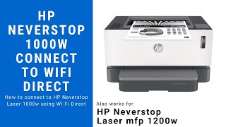 HP Neverstop 1000w Connect to WiFi Direct  Everything you need to know about HP Smart App [upl. by Baptlsta]