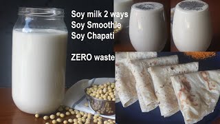 How to make Soy Milk At Home  Soy Milk 2 way zero waste  with 4 recipes  Soy milk recipe [upl. by Kjersti]