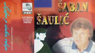 Saban Saulic  Sve mi uzmi samo dusu nemoj  Audio 1997 [upl. by Waly653]