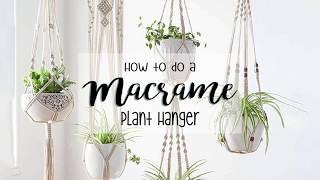 DIY  How to make a macrame plant hanger [upl. by Ihsorih]