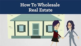 How To Wholesale Real Estate For Beginners [upl. by Alvina997]