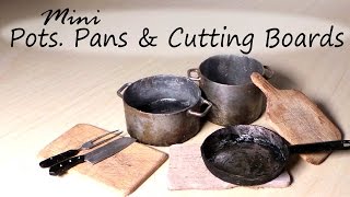 Miniature Kitchen Utensils Pots Frying Pan amp Cutting Board Tutorial [upl. by Frans]