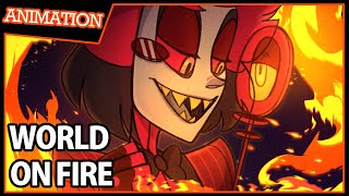 Alastor  World On Fire  Animation [upl. by Launcelot]