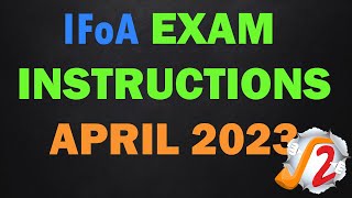 IFoA Exam Instructions April 2023 [upl. by Phillida]