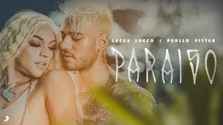 Lucas Lucco e Pabllo Vittar  Paraíso [upl. by Wenda]