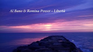 Al Bano amp Romina Power  Libertà Lyrics [upl. by Atnwahs]