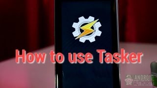 How to use Tasker  A Beginners Guide [upl. by Meg648]