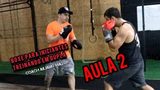 Boxe para Iniciantes Treinando em Dupla  Aula 2 [upl. by Sakmar]