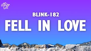 blink182  FELL IN LOVE Lyrics [upl. by Ahswat]