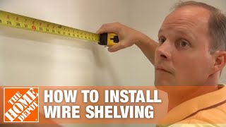 How To Install Wire Shelving  The Home Depot [upl. by Ailimaj]