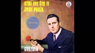 Gvozden Radicevic  Uzmi sve sto ti zivot pruza  Audio 1969 HD [upl. by Koslo955]