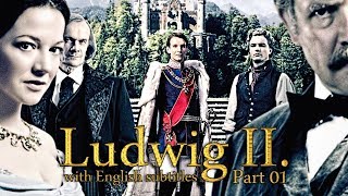 Ludwig II 2012  Part 01  With English Subtitles [upl. by Acirne567]